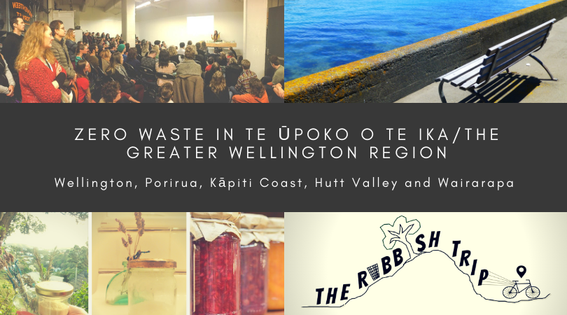 Zero Waste in the Greater Wellington Region (including Wellington, Porirua, Kāpiti, Hutt Valley and Wairarapa)