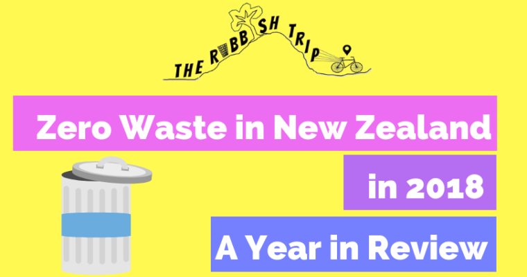 Zero Waste in New Zealand in 2018: A Year in Review