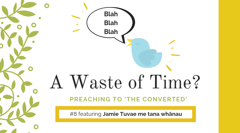 Preaching to “The Converted” #8: Jamie Tuvae me tana whānau